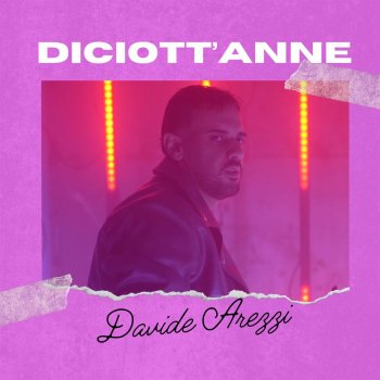 Исполнитель Davide Arezzi, альбом Diciott'Anne - Single