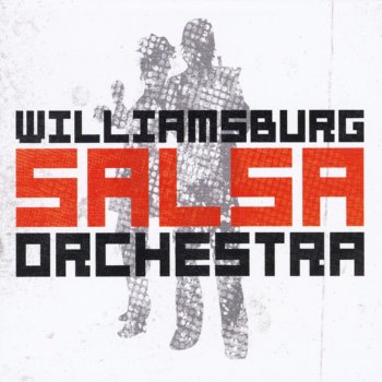 Williamsburg Salsa Orchestra Wolf Like Me