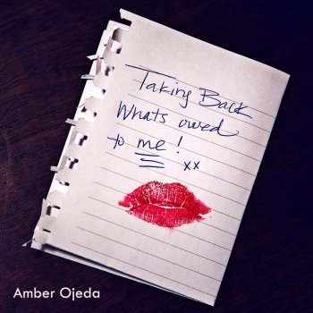 Исполнитель Amber Ojeda, альбом Taking Back What's Owed to Me