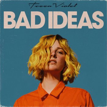 Tessa Violet Bad Ideas