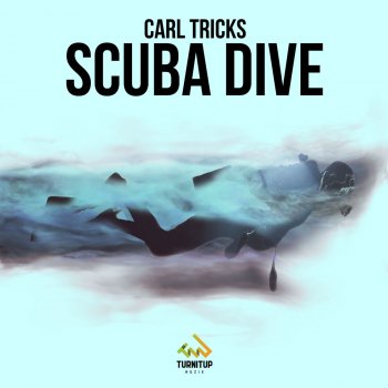 Carl Tricks Scuba Dive - Original Mix