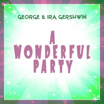 George feat. Ira Gershwin Reprises