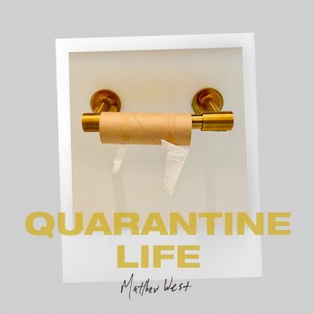 Matthew West Quarantine Life