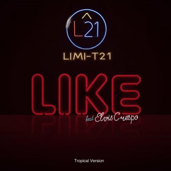 Исполнитель Limi-T 21, альбом Like (Tropical Version)