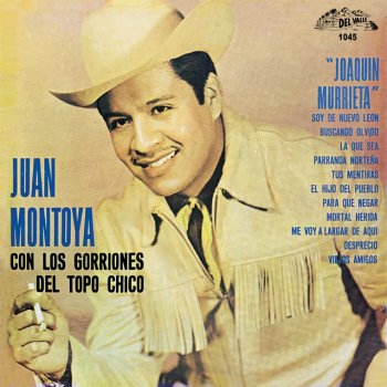 Juan Montoya Para Que Negar (feat. Los Gorriones del Topo Chico)