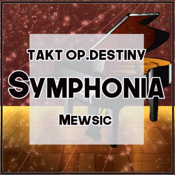 Mewsic Symphonia (From "Takt Op. Destiny") - English