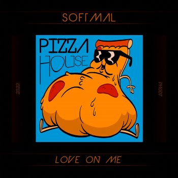 Softmal Love On Me