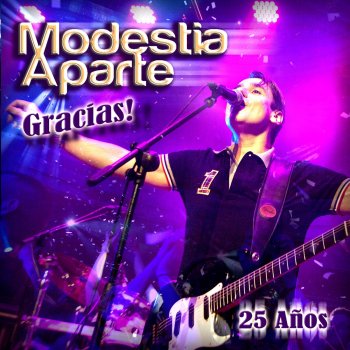 Modestia Aparte Cosas de la Edad (Live)