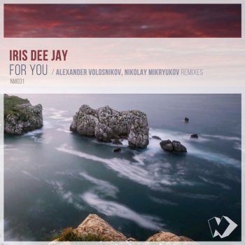 Iris Dee Jay feat. Maria Opale & Alexander Volosnikov For You - Alexander Volosnikov Remix