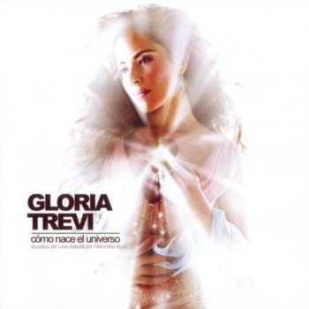 Gloria Trevi Como Nace el Universo