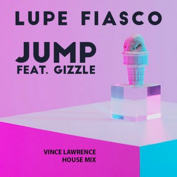 Lupe Fiasco feat. Gizzle Jump (Vingo Slang Club Mix)