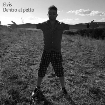 Elvis Dentro al petto