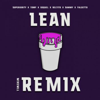 Super Yei feat. Towy, Osquel, Beltito, Sammy, Falsetto & Mixmill Lean - Mixmill Remix