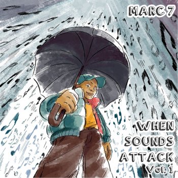 Исполнитель Marc 7, альбом When Sounds Attack (Vol. 1)