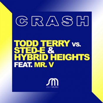 Todd Terry feat. Sted-E & Hybrid Heights & Mr. V Crash