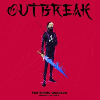 Josh A feat. Quadeca Outbreak