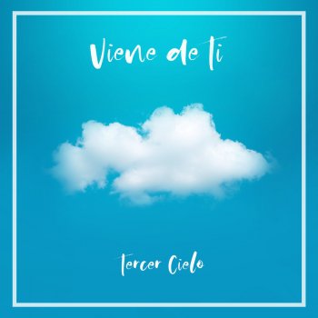 Tercer Cielo Viene De Ti