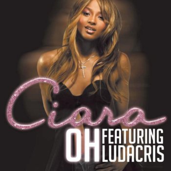 Ciara feat. Ludacris Oh