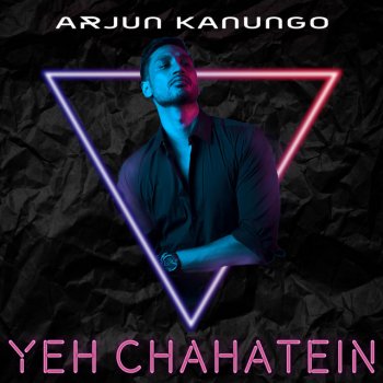 Arjun Kanungo Yeh Chahatein