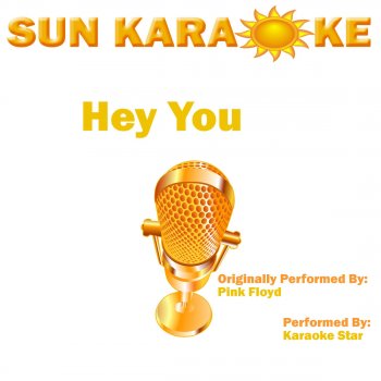 Karaoke Star Hey You (In the Style of Pink Floyd)