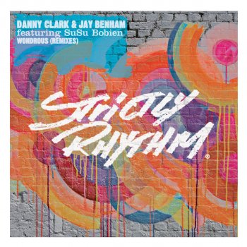 Исполнитель Danny Clark & Jay Benham feat. SuSu Bobien, альбом Wondrous (Remixes)