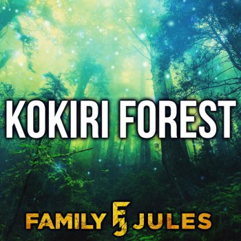 FamilyJules Kokiri Forest
