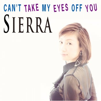 Sierra Can't Take My Eyes Off You (Instrumental)