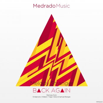 Melody Stranger Back Again - Tiago Vieira & Samuel Boogie Remix