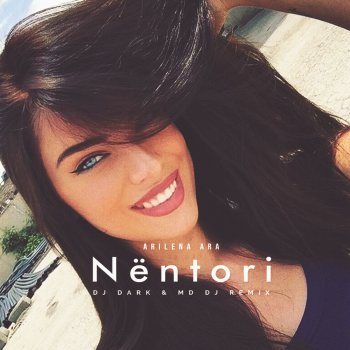 Arilena Ara Nentori (Dj Dark & MD Dj Remix)