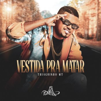 Thiaguinho MT Vestida Pra Matar