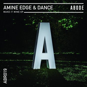 Amine Edge & DANCE feat. Clyde P Make It Mine