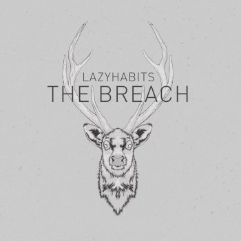 Lazy Habits The Breach (Instrumental Version)
