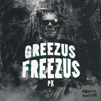 PK GreezUs FreezUs