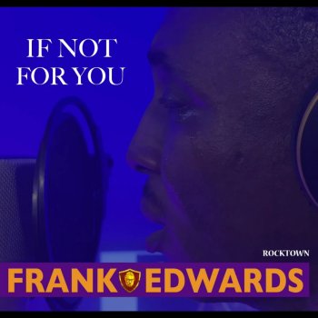 Frank Edwards If Not For You