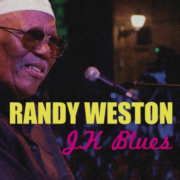 Randy Weston Well You Needn't