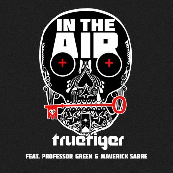 True Tiger feat. Professor Green & Maverick Sabre In the Air