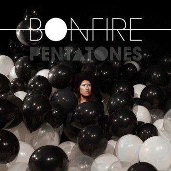 Pentatones Bonfire - Single Edit