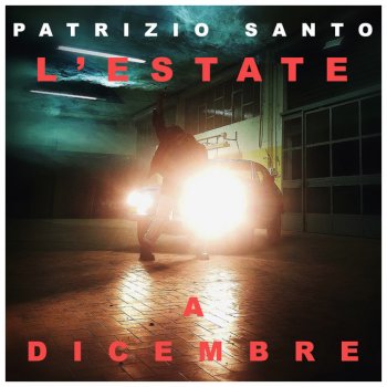 Patrizio Santo L'estate a dicembre