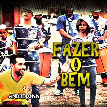 Andre Onn Fazer o Bem