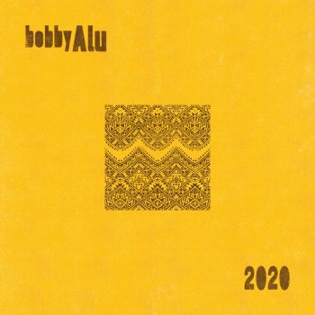 Bobby Alu It's Time - 2020