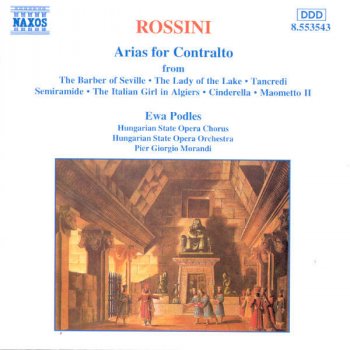 Gioachino Rossini, Ewa Podles, Hungarian State Opera Orchestra & Pier Giorgio Morandi La donna del lago: Mura felici... Elena! oh tu, che chiamo! (Malcolm)