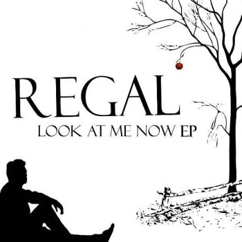 Regal Look At Me Now