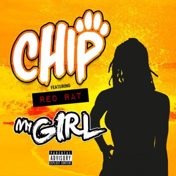 Chip feat. Red Rat My Girl