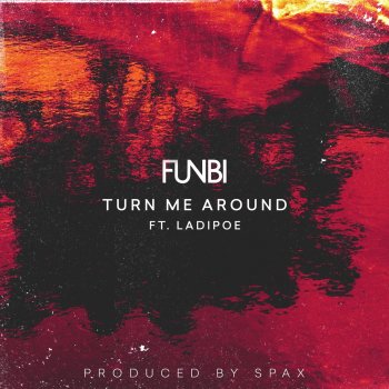 Funbi feat. LADIPOE Turn Me Around