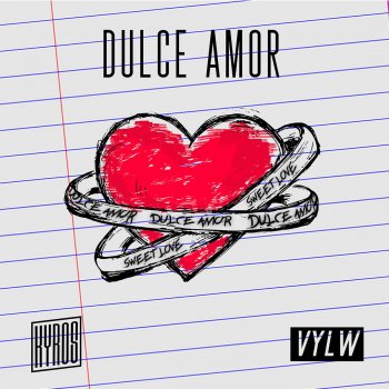 Kyros Dulce Amor (with VYLW) [with VYLW]