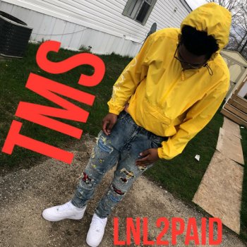 LNL2PAID Talk My Shit