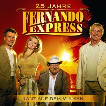 Fernando Express Tanz auf dem Vulkan