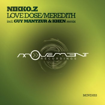 Nikko.Z Love Dose (Guy Mantzur &amp; Khen remix)