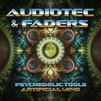 Исполнитель Audiotec feat. Faders, альбом Psychedelic Tools / Artificial Mind