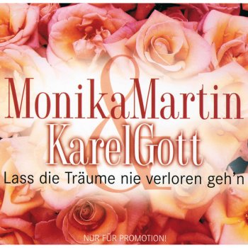 Monika Martin & Karel Gott Lass die Träume nie verloren geh'n